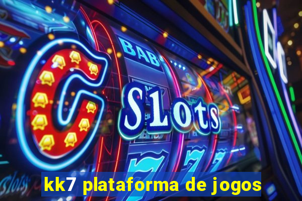 kk7 plataforma de jogos